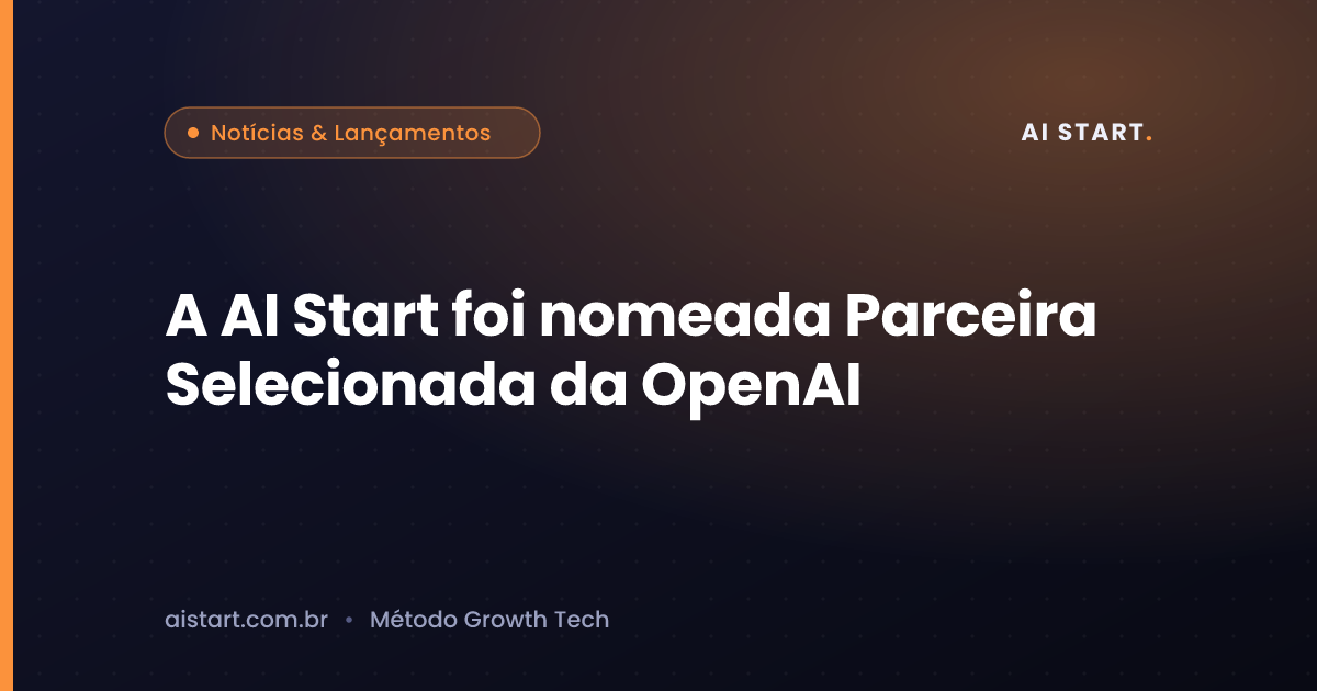 A AI Start foi nomeada Parceira Selecionada da OpenAI
